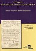 Cover: Sylloge Diplomatico-Palaeographica I - Verlag der &ouml;sterreichischen Akademie der Wissenschaften