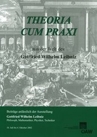 Abbildung von: Theoria cum praxi. Aus der Welt des Gottfried Wilhelm Leibniz - Verlag der österreichischen Akademie der Wissenschaften
