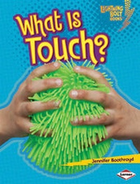 Enlarge image Cover: What is Touch? - Lerner Books