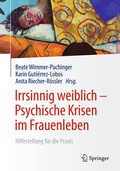 Cover: Irrsinnig weiblich - Psychische Krisen im Frauenleben - Springer