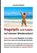 Cover: Nagelpilz und Fu&szlig;pilz auf nimmer Wiedersehen! - epubli