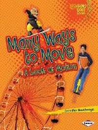 Enlarge image Cover: Many Ways to Move - Lerner Publications (Tm)