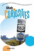 Cover: Utah Curiosities - Globe Pequot Press
