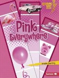 Cover: Pink Everywhere - Lerner Publications (Tm)