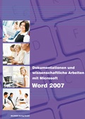 Cover: Dokumentationen und wissenschaftliche Arbeiten mit Microsoft Word 2007 - BILDNER Verlag