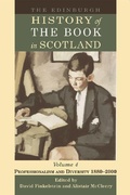 Cover: The Edinburgh History of the Book in Scotland, Volume 4: Professionalism and Diversity 1880-2000 - Edinburgh University Press
