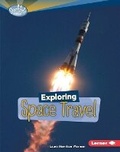 Cover: Exploring Space Travel - Lerner Publications (Tm)