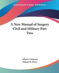 Abbildung von: A New Manual of Surgery Civil and Military: pt.2 - Kessinger Publishing Co