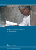 Cover: Medien und Demokratisierung in Kambodscha - Frank & Timme