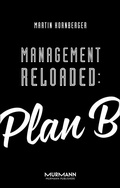 Cover: Management Reloaded: Plan B - Murmann