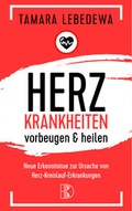 Cover: Herzkrankheiten vorbeugen und heilen - Driediger Verlag