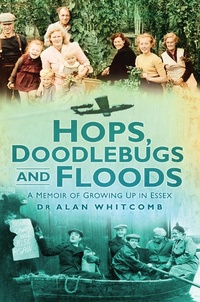 Enlarge image Cover: Hops, Doodlebugs and Floods - The History Press Ltd