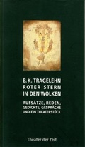 Cover: B. K. Tragelehn. Roter Stern in den Wolken - Theater der Zeit