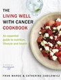 Cover: The Living Well With Cancer Cookbook - Bantam Press