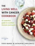 Cover: The Living Well With Cancer Cookbook - Bantam Press