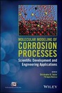 Cover: Molecular Modeling of Corrosion Processes - Scientific Development and Engineering Applications - Wiley