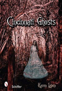 Abbildung von: Cincinnati Ghosts - Schiffer Publishing Ltd