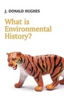 Cover: What is Environmental History? - Polity Press