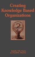 Cover: Creating Knowledge-Based Organizations - IGI Publishing