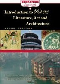 Enlarge image Cover: Introduction to Chinese Literature, Arts, and Architecture - Berkshire Publishing Group