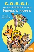 Cover: C.O.R.G.I and the Pursuit of the Prince's Pants - ReadZone Books Limited