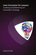 Cover: Lean Innovation for Lawyers: Creating and Delivering an Innovation Strategy - Ark Group