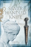 Cover: The Silver-Handled Knife - SilverWood Books Ltd