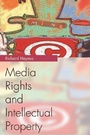 Cover: Media Rights and Intellectual Property - Edinburgh University Press