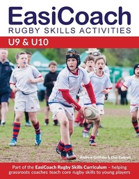 Abbildung von: Easicoach Rugby Skills Activities U9 & U10 2015 - Green Star Media