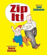 Enlarge image Cover: Zip It! - Carolrhoda