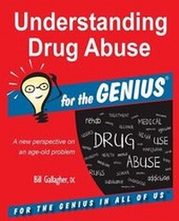 Enlarge image Cover: Understanding Drug Abuse for the Genius - Charitychannel LLC