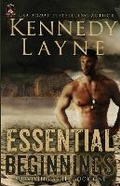 Cover: Essential Beginnings: Volume 1 - Kennedy Layne Publishing