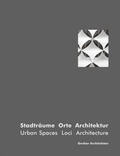 Cover: Stadtr&auml;ume Orte Architektur. Gerber Architekten - Wasmuth Verlag
