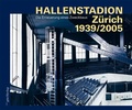 Cover: Hallenstadion Z&uuml;rich 1939/2005 - gta Verlag
