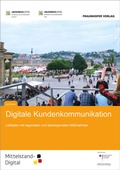 Cover: Digitale Kundenkommunikation - Fraunhofer Verlag