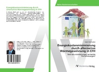 Abbildung von: Energiekostenminimierung durch alternative Waermegewinnung in EFH - AV Akademikerverlag