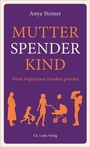 Cover: Mutter, Spender, Kind - Christoph Links Verlag