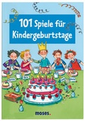 Cover: 101 Spiele f&uuml;r Kindergeburtstage - moses Verlag