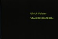 Cover: Ulrich Polster - Stalker / Material - Neue Chemnitzer Kunsth&uuml;tte