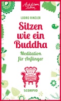 Cover: Sitzen wie ein Buddha - Scorpio Verlag