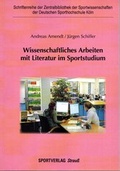 Cover: Wissenschaftliches Arbeiten mit Literatur im Sportstudium - Sportverlag Strau&szlig;