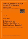 Cover: Entwicklung und Struktur der St&auml;dte in Castilla y Le&oacute;n (Spanien) - Universit&auml;t Passau Lehrstuhl f. Anthropogeographie