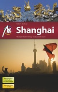Cover: MICHAEL M&Uuml;LLER Reisef&uuml;hrer Shanghai MM-City - Michael M&uuml;ller Verlag