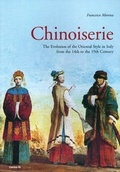 Cover: Chinoiserie: Evolution of the Oriental Style in Italy from the 14th to the 19th Century - Centro Di