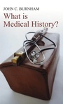 Cover: What is Medical History? - Polity Press