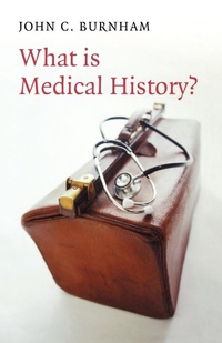 Enlarge image Cover: What is Medical History? - Polity Press