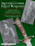 Cover: Imperial German Edged Weaponry, Vol. III - Schiffer Publishing Ltd