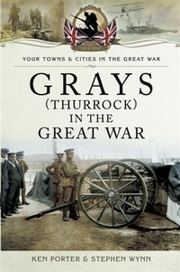 Abbildung von: Grays (Thurrock) in the Great War - Pen and Sword