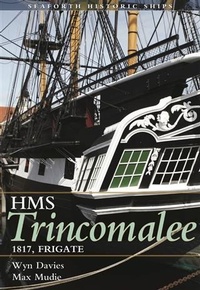 Enlarge image Cover: HMS Trincomalee 1817, Frigate - Seaforth Publishing