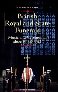 Enlarge image Cover: British Royal and State Funerals - Boydell Press